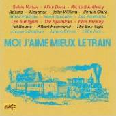 VARIOUS  - CD MOI J'AIME MIEUX LE TRAIN