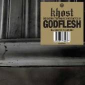 KHOST/GODFLESH  - VINYL NEEDLES INTO THE GROUND [VINYL]