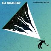 DJ SHADOW  - CD MOUNTAIN WILL FALL