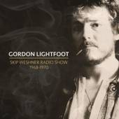 GORDON LIGHTFOOT  - CD SKIP WESHNER RADIO SHOW 1968-1970