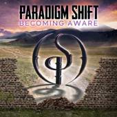 PARADIGM SHIFT  - CD BECOMING AWARE [DIGI]