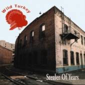 WILD TURKEY  - CD STEALER OF YEARS