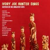 HUNTER IVORY JOE  - CD SINGS 16 OF HIS..