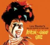 BAXTER LEX  - CD AFRICAN JAZZ/JUNGLE JAZZ