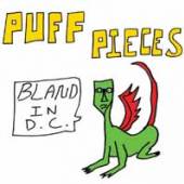PUFF PIECES  - VINYL BLAND IN D.C. [VINYL]