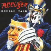 ACCUSER  - CD DOUBLE TALK -REISSUE-