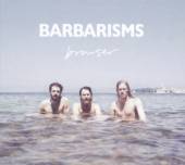 BARBARISMS  - CD BROWSER