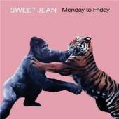 SWEET JEAN  - CD MONDAY TO FRIDAY