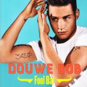 DOUWE BOB  - CD FOOL BAR