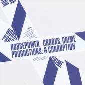 HORSEPOWER PRODUCTIONS  - CD CROOKS, CRIME &..