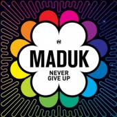 MADUK  - CD NEVER GIVE UP