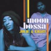 DEXTER JULIE/KHARI SIMMO  - CD MOON BOSSA