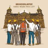 BROEDERLIEFDE  - 2xCD HARD WORK PAYS OFF