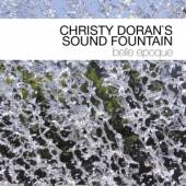 CHRISTY DORAN'S SOUND FOUNTAIN  - CD BELLE EPOQUE