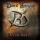 DARK HORIZON  - CD METALHEAD -MCD [DIGI]