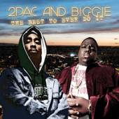 2PAC & BIGGIE  - CD THE BEST TO EVER DO IT