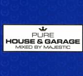  PURE HOUSE GARAGE MIXED BY MAJESTIC - suprshop.cz