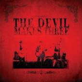 DEVIL MAKES THREE  - CD DEVIL MAKES THREE