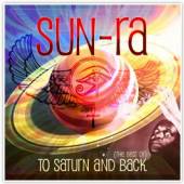SUN RA  - 2xCD TO SATURN AND BACK