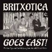 BRITXOTICA GOES EAST: PERSIAN ..  - VINYL BRITXOTICA GOE..