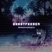 GHOSTFEEDER  - CD WORLD FAMELESS