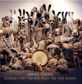 YOUNG JAMES  - CD SONGS THEY NEVER PLAY..