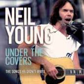 NEIL YOUNG  - CD UNDER THE COVERS