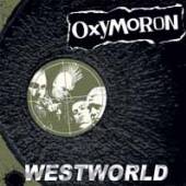 OXYMORON  - VINYL WESTWORLD -MLP/REISSUE- [VINYL]