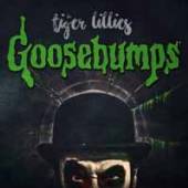 TIGER LILLIES  - CD GOOSEBUMPS