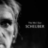 SCHEUBER  - CD ME I SEE