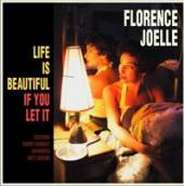 FLORENCE JOELLE  - VINYL LIFE IS BEAUTI..
