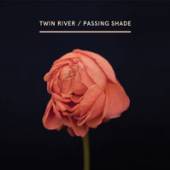 TWIN RIVER  - CD PASSING SHADE [DIGI]