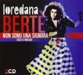 BERTE LOREDANA  - CD NON SONO UNA SIGNORA