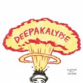 DEEPAKALYPSE  - CD FLOATING ON A SPHERE