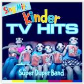 SUPER-DUPER BAND  - CD SING MIT: KINDER TV HITS