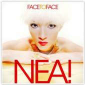 NEA  - 2xCD FACE TO FACE