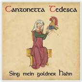 CANZONETTA TEDESCA  - CD SING MEIN GOLDNER HAHN