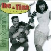 TURNER IKE & TINA  - CD EARLY SESSIONS