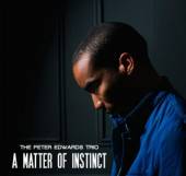 EDWARDS PETER -TRIO-  - CD MATTER OF INSTINCT