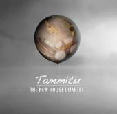 NEW HOUSE QUARTETT  - CD TAMMITU