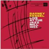 KESSEL BARNEY  - CD LIVE AT THE JAZZ MILL '54