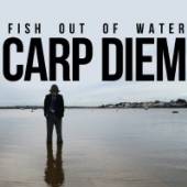 FISH OUT OF WATER  - CD CARP DIEM