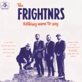 FRIGHTNRS  - CD NOTHING MORE TO SAY