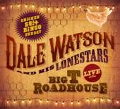 WATSON DALE -& HIS LONES  - CD LIVE AT THE BIG T..