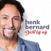 BERNARD HENK  - CD DICHT BIJ MIJ