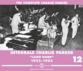 PARKER CHARLIE  - CD INTEGRALE 12 'LAIRD BAIRD
