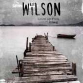 WILSON RAY  - CD MAKES ME THINK OF HOME