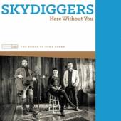 SKYDIGGERS  - CD HERE WITHOUT YOU