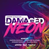  DAMAGED NEON / MIXED BY JORDAN SUCKLEY, ALLEN & ENVY & FREEDOM FIGHTER - suprshop.cz