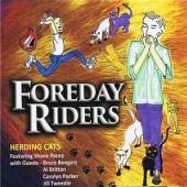 FOREDAY RIDERS  - CD HERDING CATS